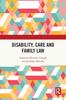 The Disability, Care and Family Law Book