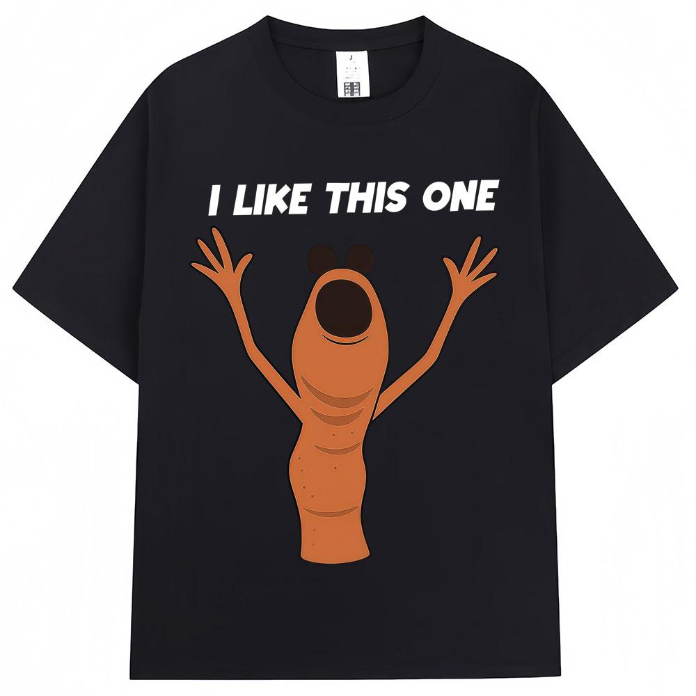 Funny Marcus The Worm Meme Graphic Tshirts I Dont Like This One Men Women Humor T Shirt Oversized Cotton Casual T Shirts Gifts