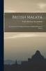 The British Malaya : An Account of the Origin and Progress of British Influence In Malaya Book