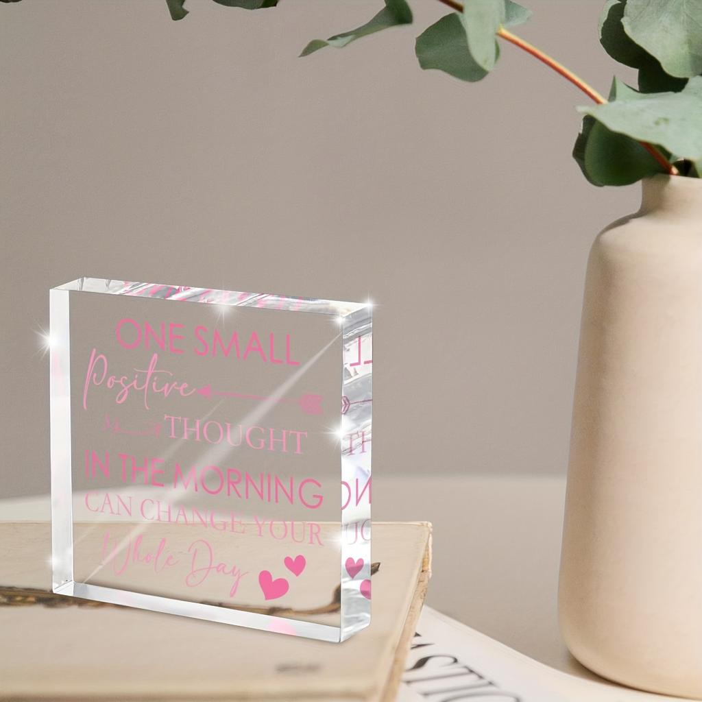 One Small Positive Thought in the Morning Can Change Your Whole Day Acrylic Sign - Pink Letter Motivational Desk Decor, Suitable