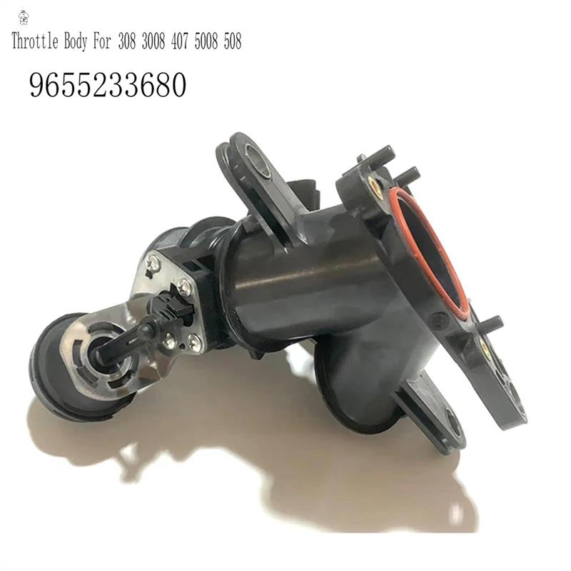 Throttle Body Forcitroen Throttle Body Forpeugeot 308 Throttle Body Intake Throttle Body Valve 9655233680 0345G7