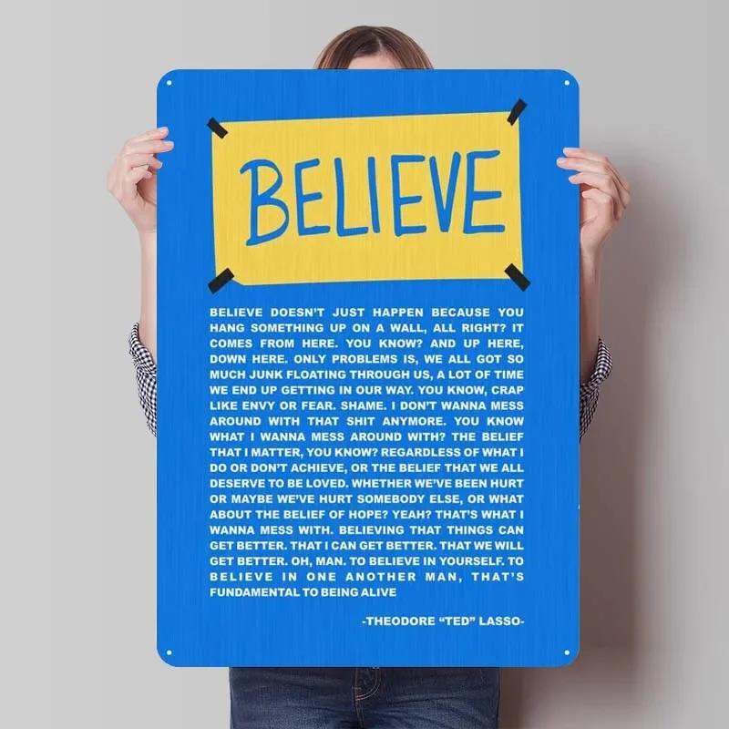 

Believe Lasso Quotes Metal Sign Inspirational Poster Home Living Room Decoration Tinplate Sign for Wall Art Decoration Retro Bar 7.9x11.8In(20x30cm)