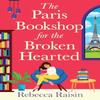 The Paris Bookshop for the BrokenHearted by Rebecca Raisin... 9781835335208