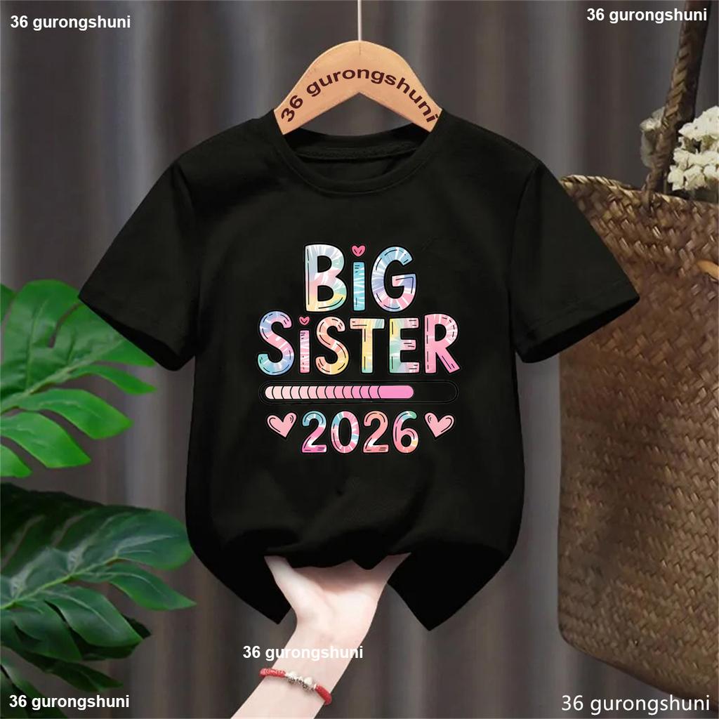 Cute 2026 Girls T-shirt Big Sister LoadingPromoted To Big Sister Tshirt Announcement Kids Shirt Kawaii Girl'S Clothes