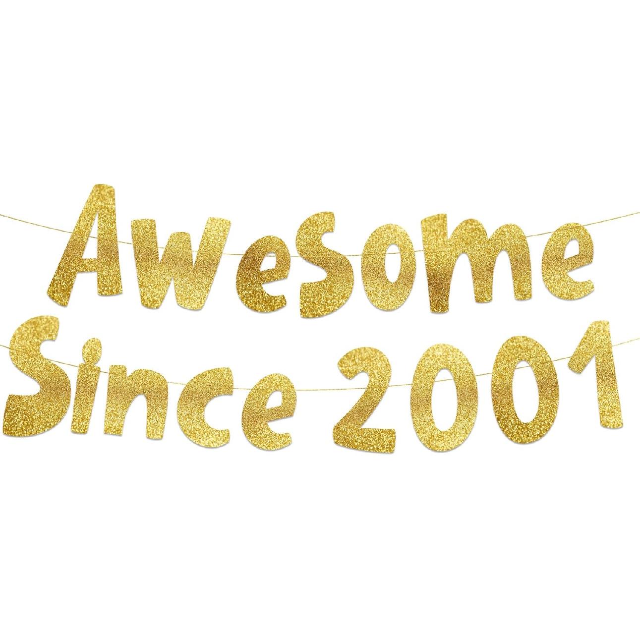 Awesome Since 2001 Gold Glitter Banner - 25th Birthday and Anniversary Party Decorations
