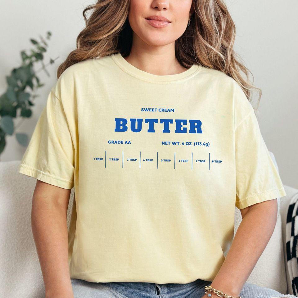 

Butter T-shirt, Funny Baking shirt, Baker Gift, Butter Lover Tee Classic T-shirt 4XL