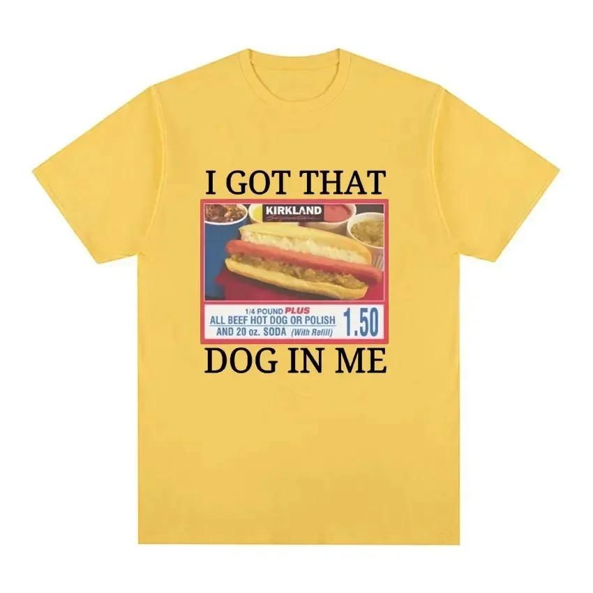 I Got That Dog in Me Costco Graphic T Shirt Funny Kirkland Hot Dog Meme Tee Shirt Men Women Vintage Oversized high quality soft 3XL