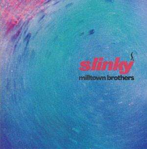 

CD MILTOWN BROS - Slinky 7502153462 A&M Records 1991 US Rock Used