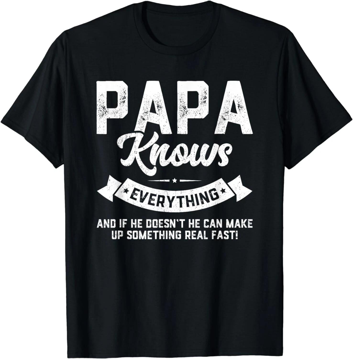 Papa Knows Everything Shirt 60th Gift Funny Father s Day Gift Unisex T-Shirt L