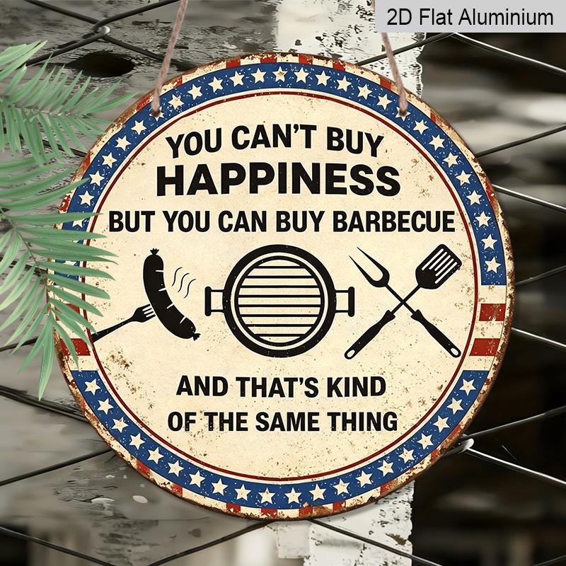 2D Flat, 1pc Round Aluminum Hanging Sign - "You Can't Buy Happiness But You Can Buy Barbecue" Funny BBQ Quote Metal Wall Art, Vintage Patriotic Stars