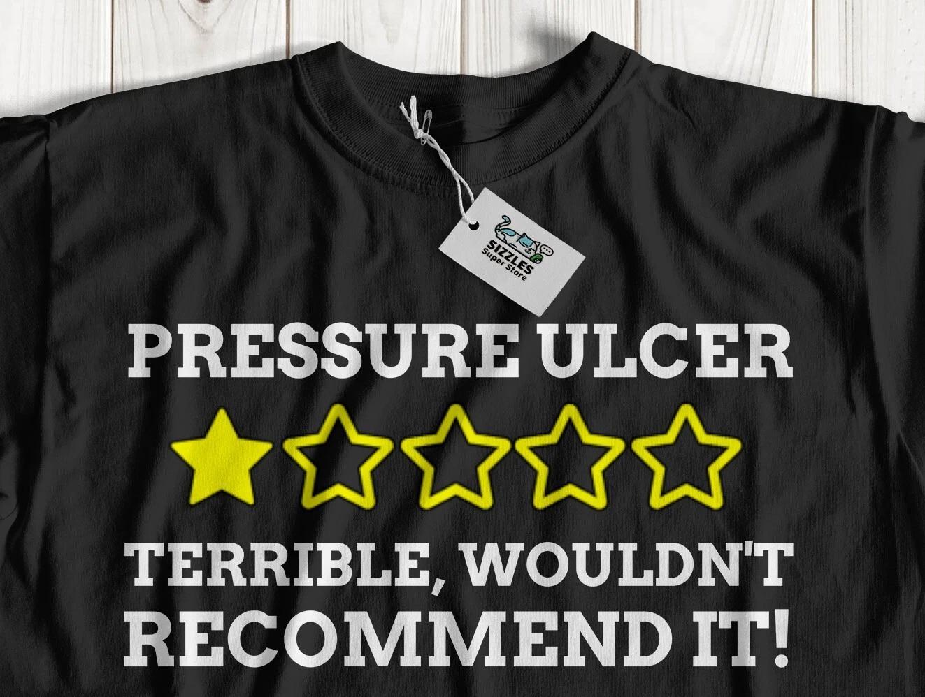 Unisex Funny Pressure Ulcer T-Shirt pressure sores And Bedsores Gifts M