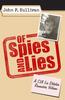 The Of Spies and Lies : A CIA Lie Detector Remembers Vietnam Book