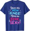 My New Knee Gift Funny Knee Replacement Surgery Unisex T-Shirt