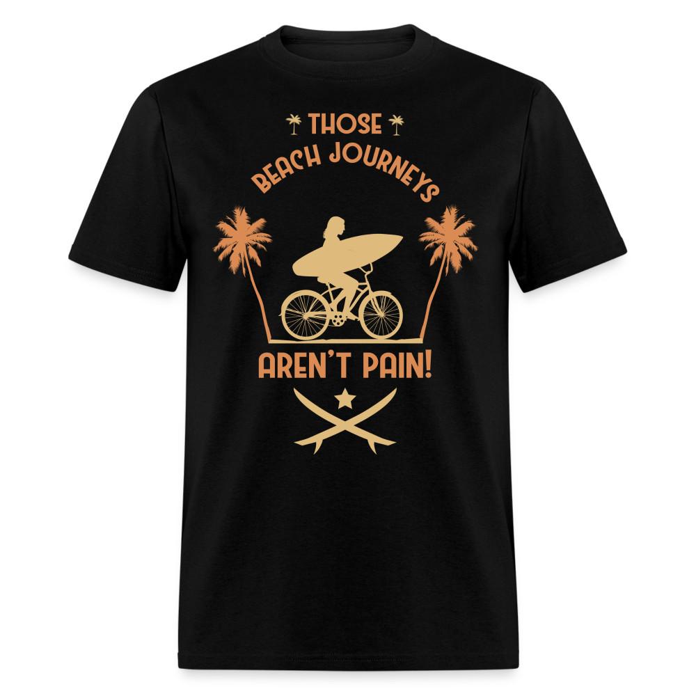 

Those Beach Journeys arent Pain shirt Ocean Beach Surfing is life T-Shirt 4XL