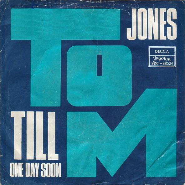 

7inch Record TOM JONES - Till SDC88524 Decca, Jugoton 1971 Yugoslavia Rock Used