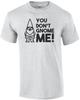 You Don't Gnome Me! T-Shirt