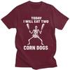 Skeleton Corn Dogs Funny Food Meme T Shirt for Men 100 Cotton Tshirts Sumer Style Short Sleeve Tee Shirt Slim Fit Clothing