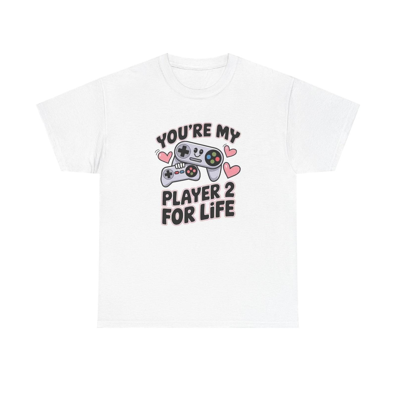 Men s and Women s T-shirts Your My Player Two For Life M