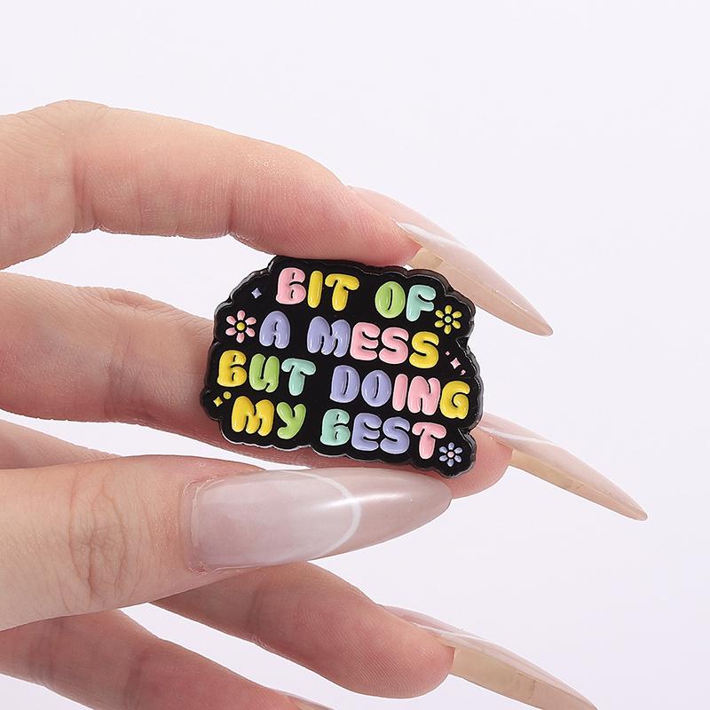 Text Quotes Enamel Pins Custom GIT OF A MESS BUT DOING MY BEST Brooches Lapel Badges Clothes Jewelry Gift for Friends