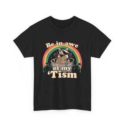 Autismus Lustig Sei Beeindruckt von meinem 'Tism Meme Autistischer Waschbär T-Shirt