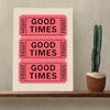 1PC Retro Good Times Canvas Painting Prints Modern Pink Blue Ticket Wall Art Bar Living Room Office Cart Digital Wall Decor