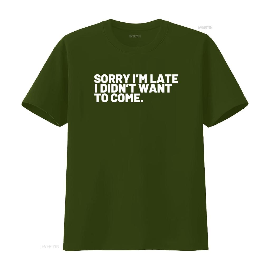 Sorry Im Late I Didnt Want to Come Funny Grandpa T Shirt vintage Washed Versatile designer clothes Breathable