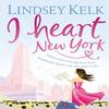 I Heart New York by Lindsey Kelk Paperback Book 9780007288380