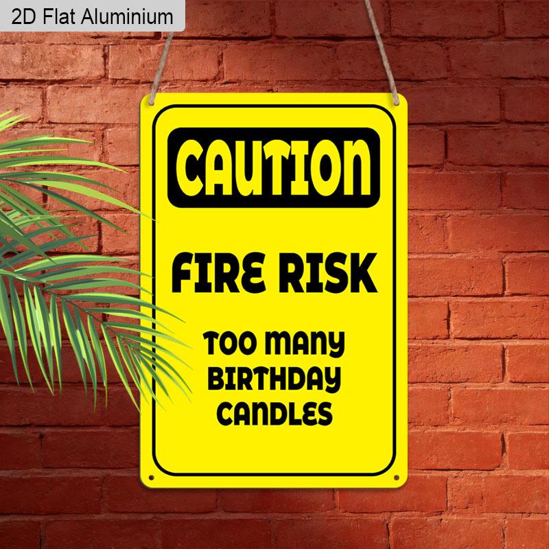 2D Flat, 1pc Vintage Humorous Birthday Aluminium Sign "CAUTION: Fire Risk - Too Many Birthday Candles" - 8"x12" Rustic Birthday Party Decor, Funny
