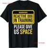Reactive Dog In Training Trainer Walking Both Sides T Shirt Vintage Designer Clothes Breathable Comfortable Versatile