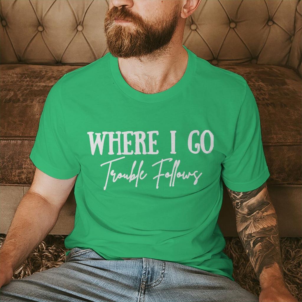 Valentines Day Tshirt Where I GoTrouble Print Funny Letter Graphic T Shirt Women Men Crewneck Y2K Tops Couple Matching Tshirt