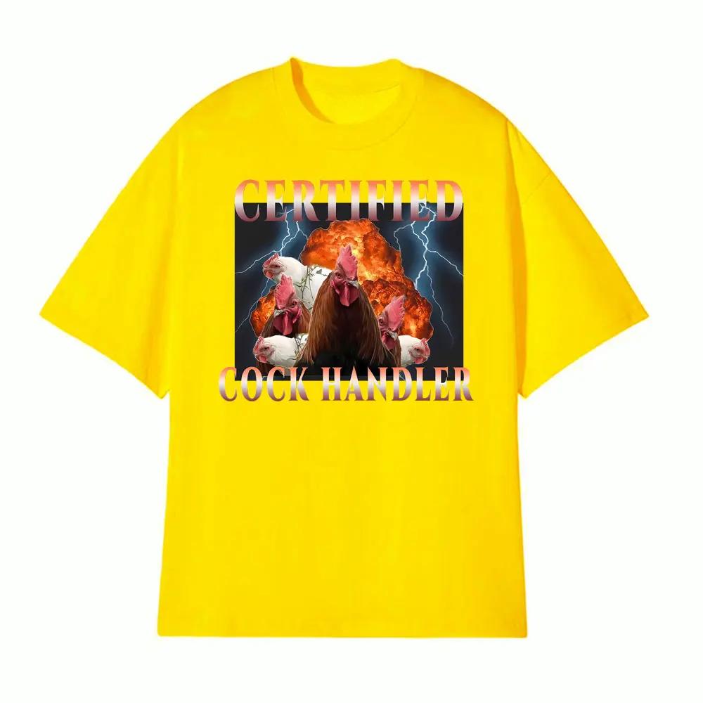 Certified Cock Handler Funny Graphic Tshirts Unisex Fashion High Quality TShirt Men Summer Classic Oversized T Shirt Streetwear