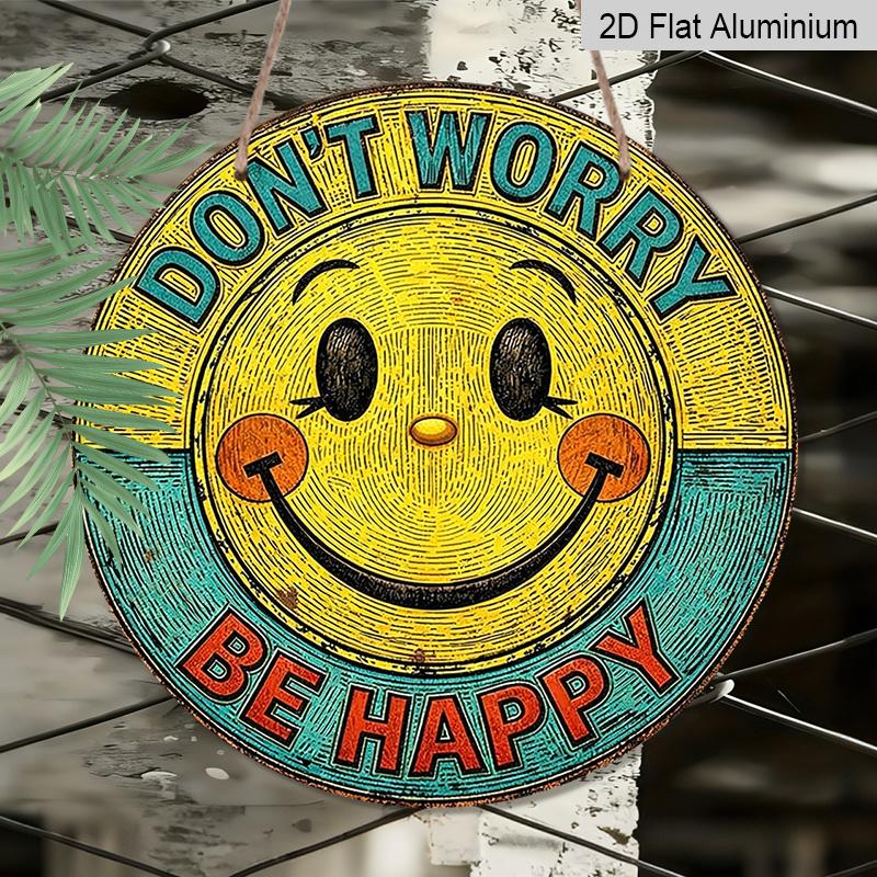 2D Flat, 1pc Round Aluminum Hanging Sign - "Don't Worry Be Happy" Retro Smiley Face Metal Wall Art, Vintage 70s Groovy Style, Perfect for Boho Home