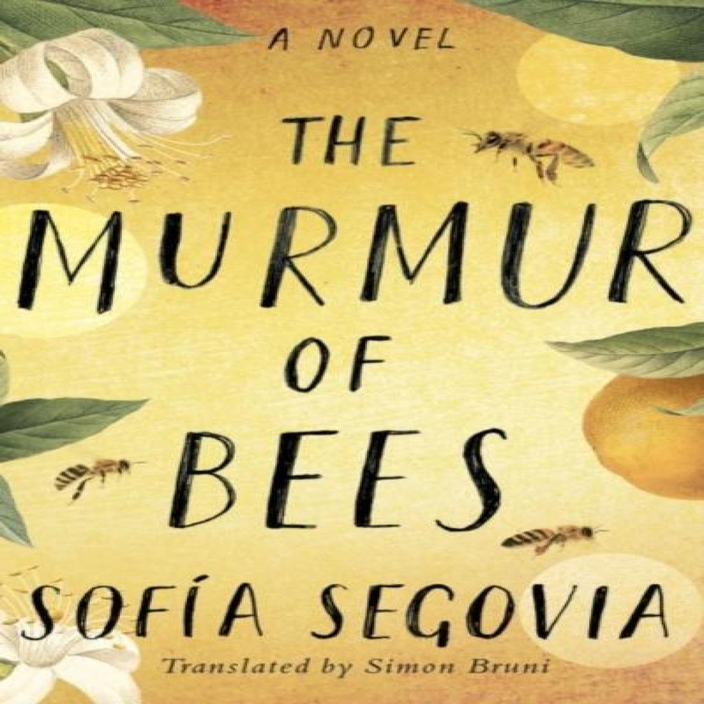 The Murmur of Bees by Sofia Segovia Paperback Book 9781542040501
