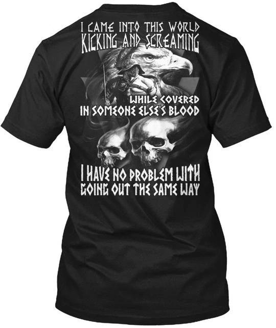 Viking I Came Into This World - Kicking And Screaming TTshirt S