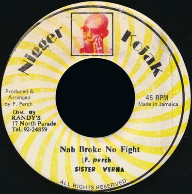 7inch Record SISTER VERNA  Nah Broke No Fight NONE Nigger Kojak 1980 Jamaica Reggae Ska  Dub Used