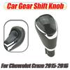 High Quality Automatic Shift Gear Knob Stick Shifter Lever Fit For Chevrolet Cruze 2015-2016 AT Handball Accesorios Para Auto