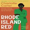 Rhode Island Red by Charlotte Carter Paperback Book 9781399803885