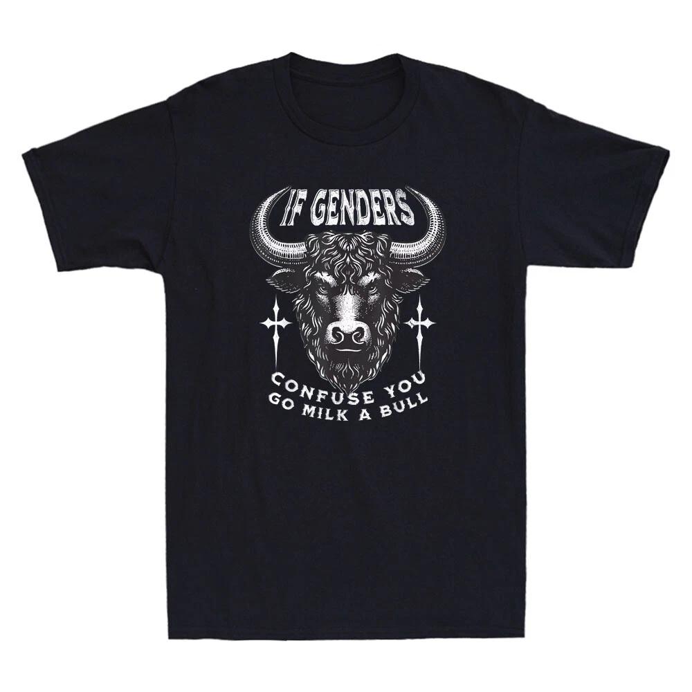 If Genders Confuse You Go Milk A Bull Funny Farm Bull Saying Retro Men s T-Shirt 4XL