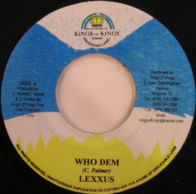 7inch Record LEXXUS / GENIE SLICK & STINGA D - Who Dem / Want To Know You NONE Kings Of Kings 2003 Jamaica Reggae, Ska & Dub Used