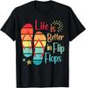 Life Is Better In Flip Flops Retro Summer Beach Trips Gift Unisex T-Shirt