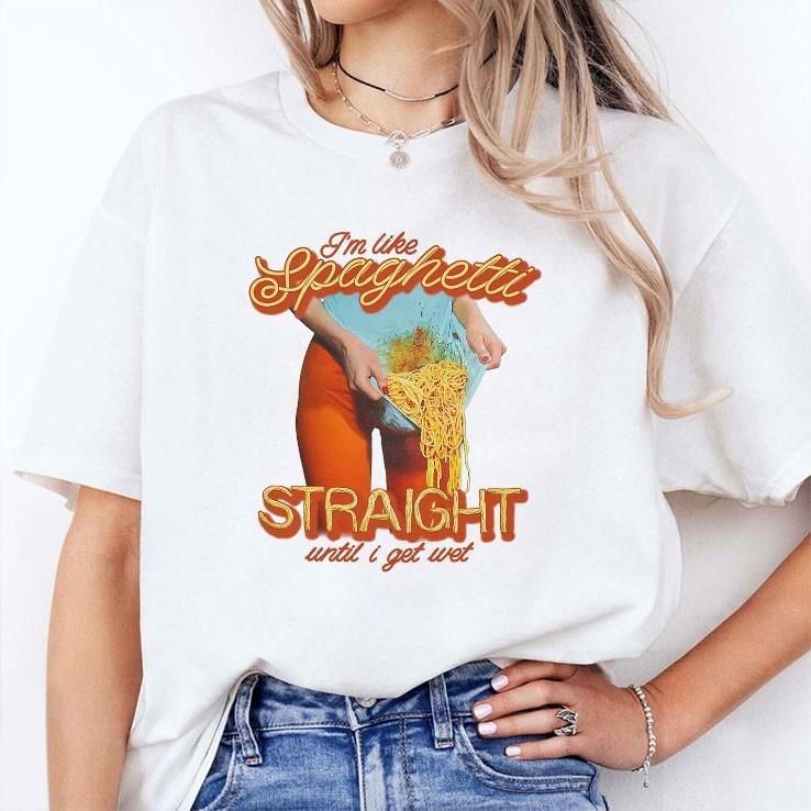 Ilike spaghetti straight until i get wet tshirt Unisex T-Shirt L