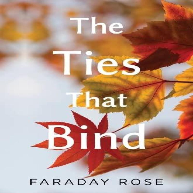 The Ties that Bind by Faraday Rose Paperback Book 9781800164567