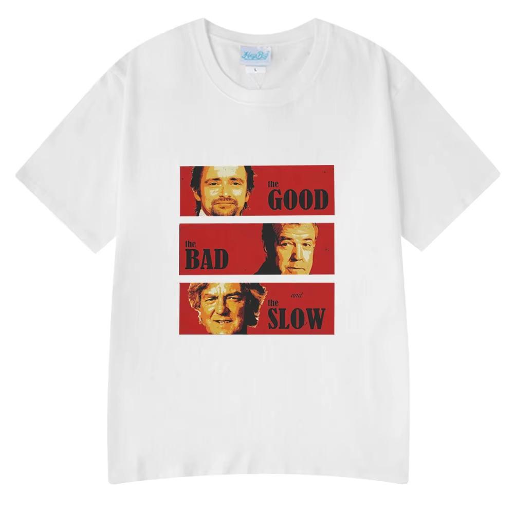 Jeremy Clarkson Hammond May Tribute Tshirts Men Women The Good Bad and Slow Funny Short Sleeves T Shirts Summer Casual Tshirts