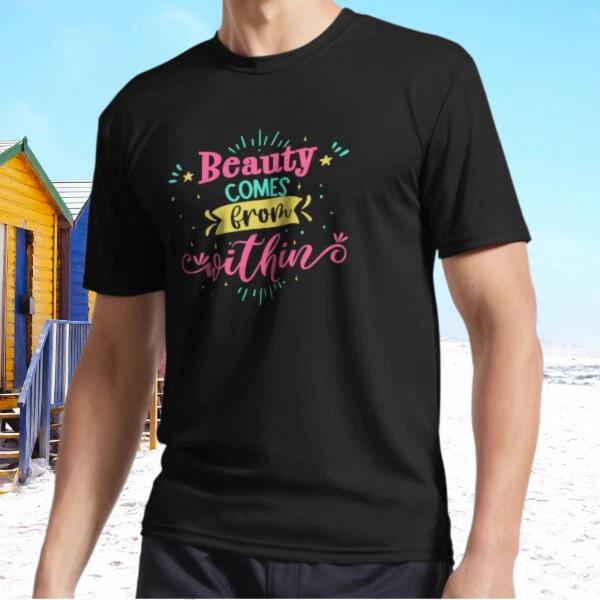 

New Beauty Comes From Within Active T-Shirt Funny Size S - 5XL 4XL