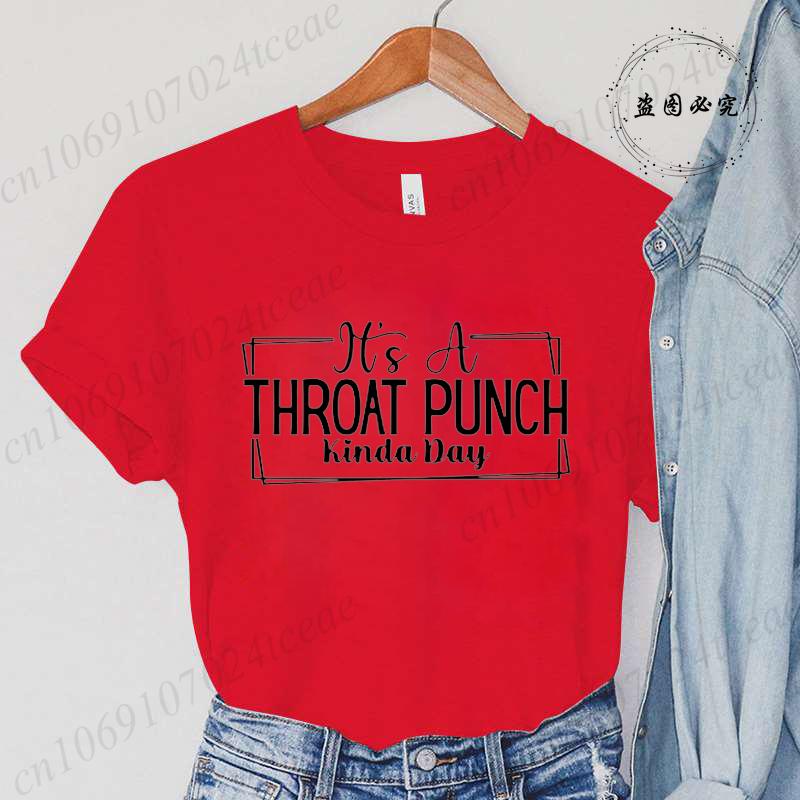 It's A Throat Punch Kinda Day Shirt, Sarcastic T-Shirt, Common Sense Tee, Did I Ask Shirt, Sarcasm Queen Tee, Hurt Feelings Tops