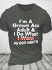 Im A Grown Ass Adult And I Do What I Want Cotton Tshirt