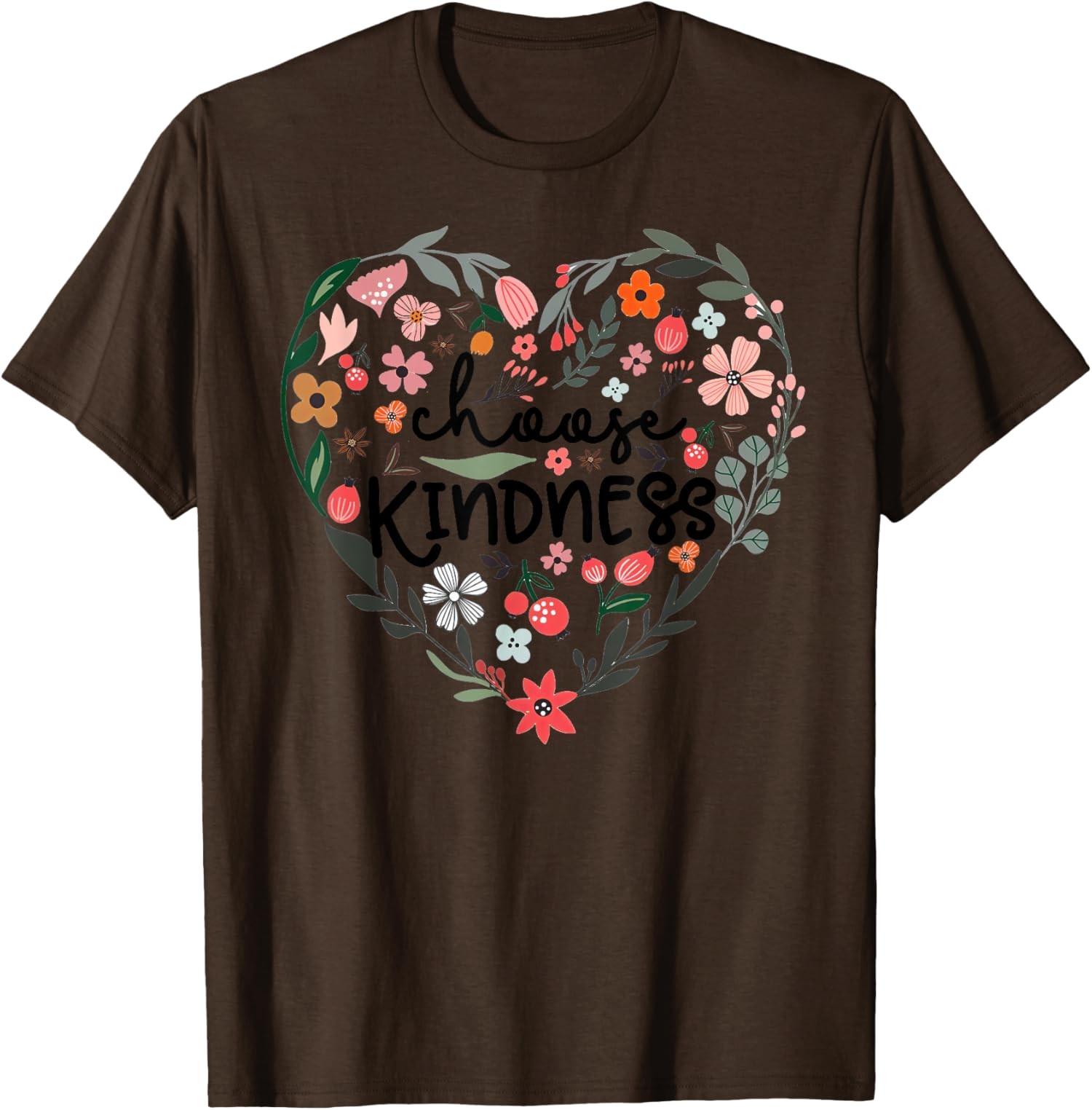 Choose Kindness Floral Heart Be Kind Inspirational Unisex T-Shirt S