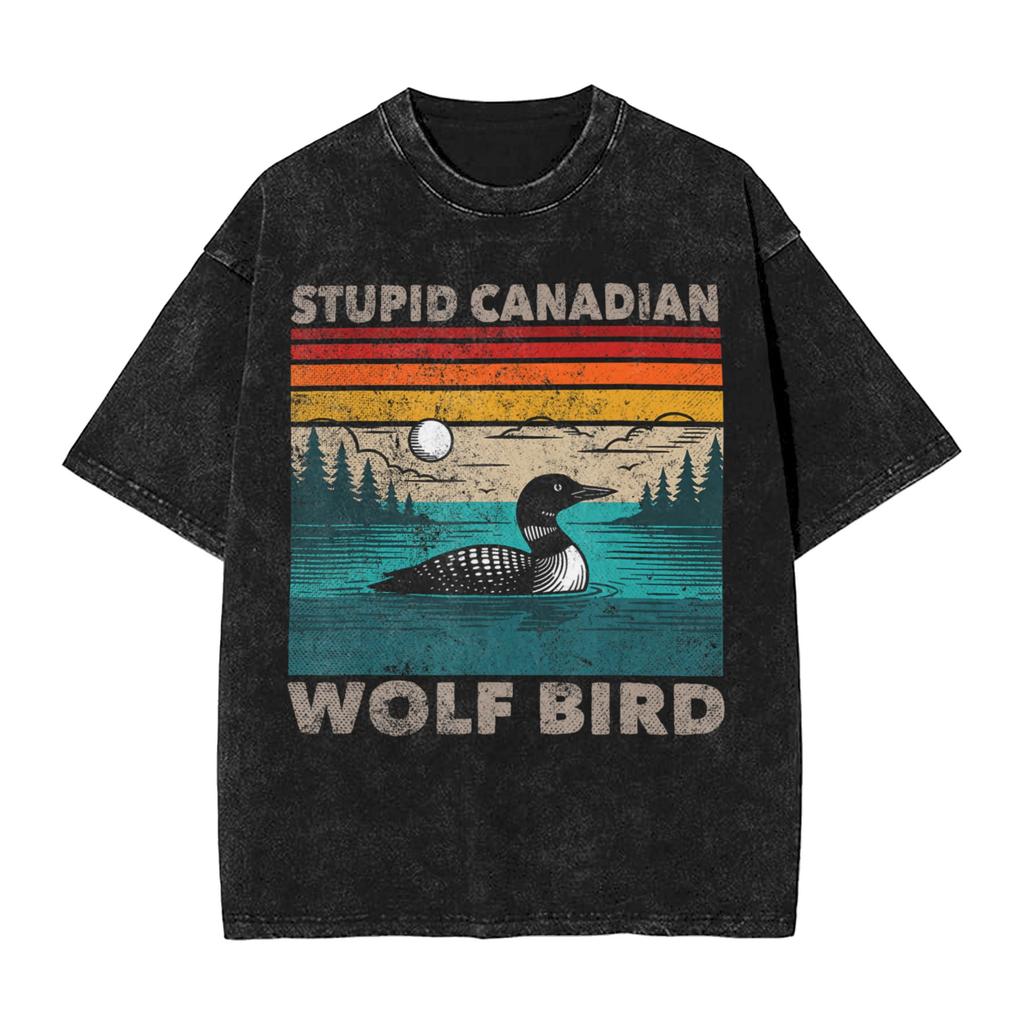 Men Women T Shirt Stupid Canadian Wolf Bird Sarcastic Loon Bird Washed T Shirts Summer Tee Shirt Streetwear Loose Cotton Clothes