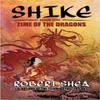 Shike by Robert Shea Paperback Book 9780989901703