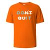 Men's Printed T-Shirt Dont Quit Basic Streetwear Cotton Tops For Men Women Summer Breathable Short-Sleeved O-neck Basic Tees